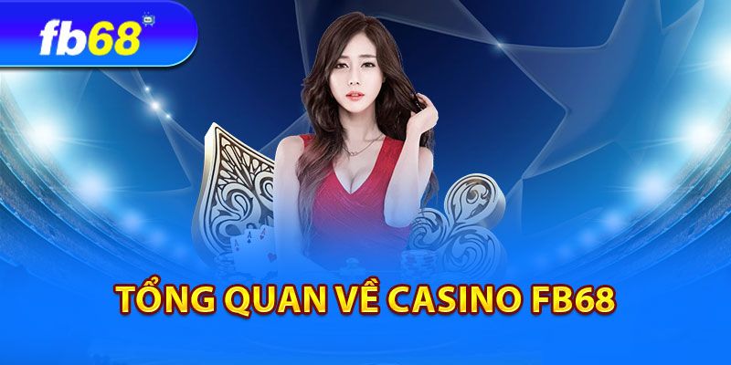 casino-fb68-gioi-thieu